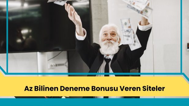 Az Bilinen Deneme Bonusu Veren Siteler
